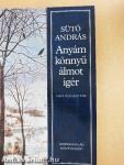 Anyám könnyű álmot ígér