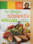 Az újfajta szelektív étkezés