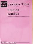 Sose jön szanitéc