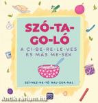 Szó-ta-go-ló - A ci-be-re-le-ves és más me-sék -szí-nez-he-tő raj-zok-kal