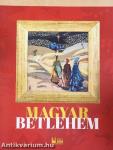 Magyar Betlehem