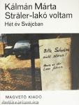 Sträler-lakó voltam