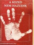 A kezed nem hazudik