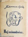 Hej szinművész...