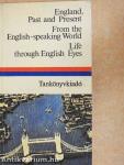 England, past and present/From the English-speaking World/Life through English Eyes