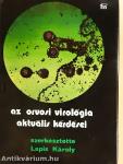 Az orvosi virológia aktuális kérdései