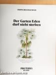 Der Garten Eden darf nicht sterben