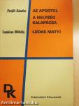 Az apostol/A helység kalapácsa/Lúdas Matyi