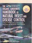 The Organic Gardener's Handbook of Natural Insect and Disease Control