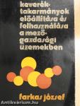 Keveréktakarmányok előállítása és felhasználása a mezőgazdasági üzemekben