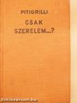 Csak szerelem?