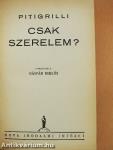 Csak szerelem?