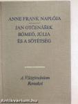 Anne Frank naplója/Rómeó, Júlia és a sötétség