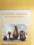 Glasierte Keramik in Pannonien