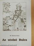 Az utolsó Bulcs