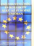 Esélyegyenlőség és kollektív alku az Európai Unióban