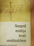 Szeged múltja írott emlékekben 1222-1945