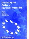On the Study and Practice of Intravenous Anaesthesia