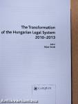 The Transformation of the Hungarian Legal System 2010-2013