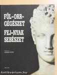 Fül-orr-gégészet, fej-nyak sebészet