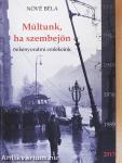 Múltunk, ha szembejön