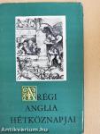 A régi Anglia hétköznapjai