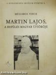 Martin Lajos, a repülés magyar úttörője