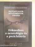Fókuszban a neurológia és a pszichiátria