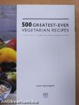 500 Greatest-Ever Vegetarian Recipes