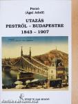 Utazás Pestről-Budapestre 1843-1907