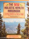 The New Holistic Health Handbook