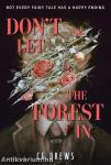 Don't Let The Forest In