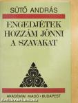 Engedjétek hozzám jönni a szavakat