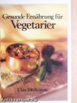 Gesunde Ernährung für Vegetarier