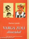 Varga Zoli disszidál
