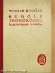 Rudolf trónörökös élete és tragikus halála