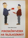 Piroskönyvesek ha találkoznak!?