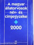 A magyar állatorvosok név- és címjegyzéke 2000