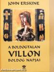 A boldogtalan Villon boldog napjai