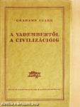 A vadembertől a civilizációig