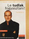 Le tudlak fogyasztani! - CD-vel