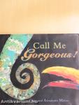 Call Me Gorgeous!