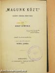 "Magunk közt"