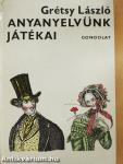 Anyanyelvünk játékai