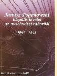 Janusz Pogonowski illegális levelei az auschwitzi táborból 1942-1943