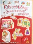 Olvasókönyv a Grimm testvérek meséiből