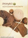 Aranykéz kötésmintakönyv