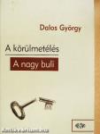 A körülmetélés/A nagy buli