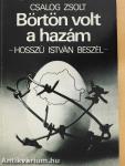 Börtön volt a hazám