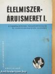 Élelmiszeráruismeret I.